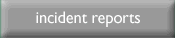 incident reports