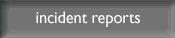 incident reports